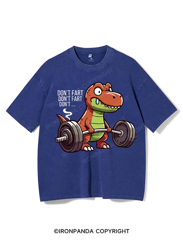 Don't Fart  Washed Gym Shirt