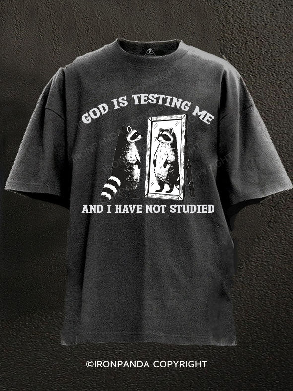 God Is Testing Me And I Have Not Studied Washed Gym Shirt