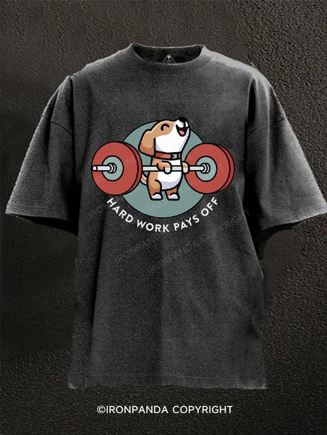 Hard work pays off Washed Gym Shirt
