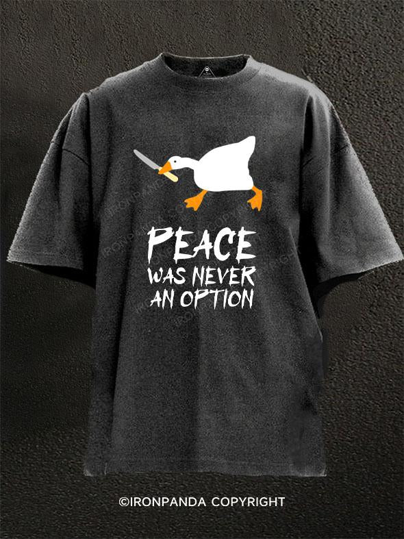 PEACE WAS NEVER AN OPTION Washed Gym Shirt