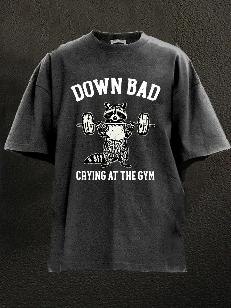down bad crying at the gym Washed Gym Shirt